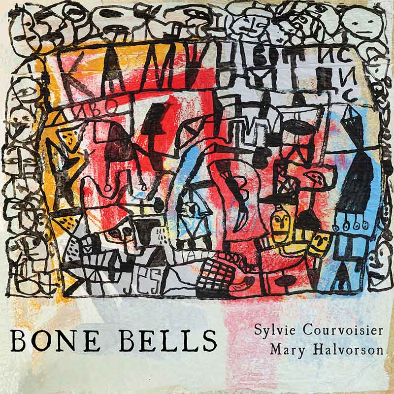 cover - Bone Bells - Sylvie Courvoisier